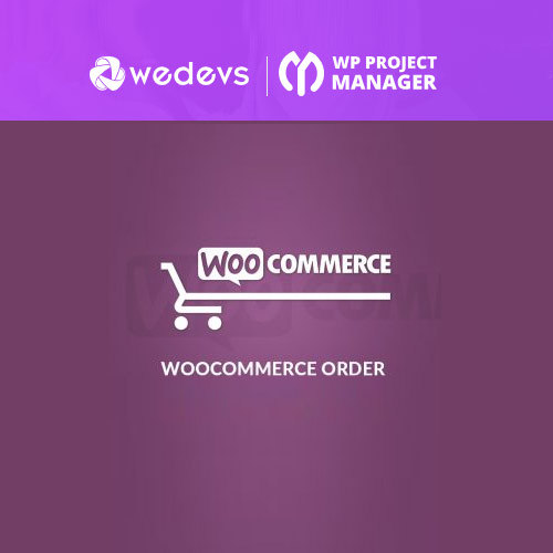 WP Project Manager Pro ? WooCommerce Order Extension